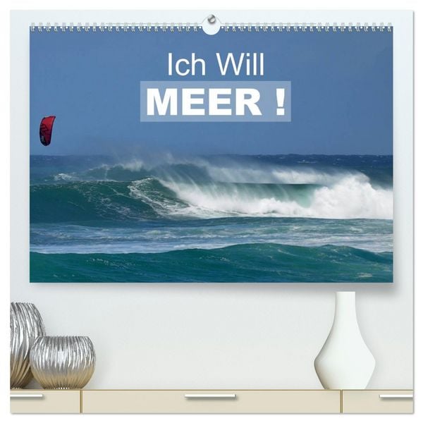 Produktbild: Ich will Meer ! (hochwertiger Premium Wandkalender 2026 DIN A2 quer), Kunstdruck in Hochglanz