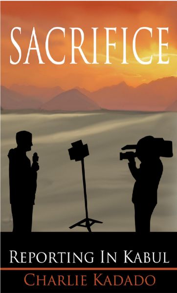 Produktbild: Sacrifice: Reporting in Kabul