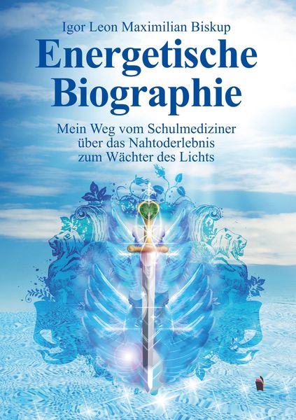 Energetische Biographie, Taschenbuch von Igor Leon Maximilian Biskup, Meine Geschichte, 9783960831051
