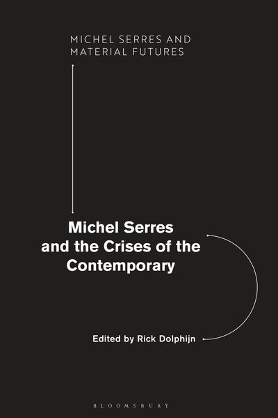 Produktbild: Michel Serres and the Crises of the Contemporary