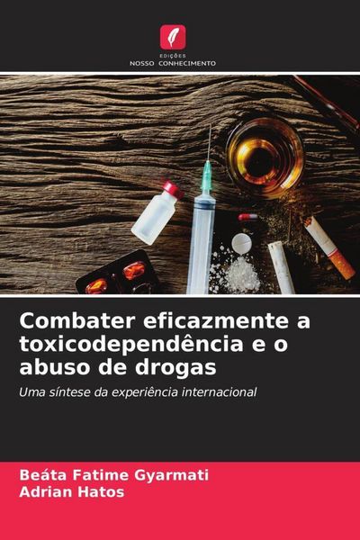 Produktbild: Combater eficazmente a toxicodepend&ecirc;ncia e o abuso de drogas