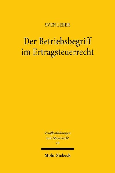Produktbild: Der Betriebsbegriff im Ertragsteuerrecht