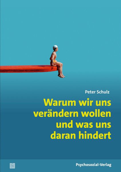 Produktbild: Warum wir uns verändern wollen und was uns daran hindert