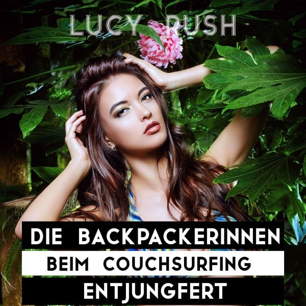 Die Backpackerinnen beim Couchsurfing entjungfert - Persephone Pain, Audio, 4061707353000