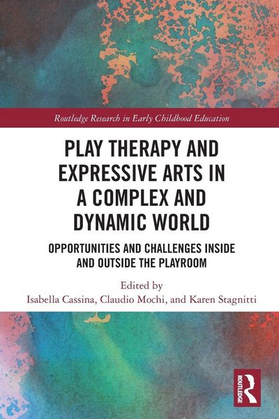 Produktbild: Play Therapy and Expressive Arts in a Complex and Dynamic World