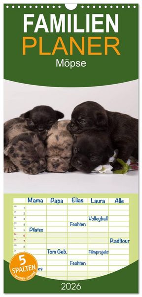 Produktbild: Familienplaner 2026 - M&ouml;pse mit 5 Spalten (Wandkalender, 21 x 45 cm) CALVENDO