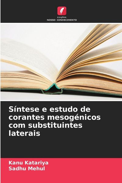 Produktbild: S&iacute;ntese e estudo de corantes mesog&eacute;nicos com substituintes laterais