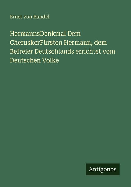 Produktbild: HermannsDenkmal Dem CheruskerF&uuml;rsten Hermann, dem Befreier Deutschlands errichtet vom Deutschen Volke