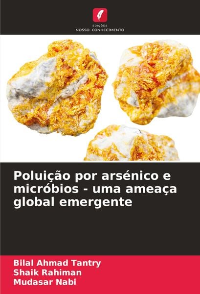Produktbild: Polui&ccedil;&atilde;o por ars&eacute;nico e micr&oacute;bios - uma amea&ccedil;a global emergente