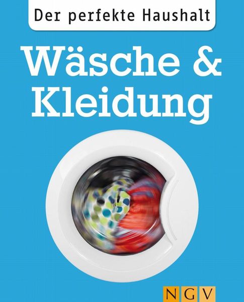 Produktbild: Der perfekte Haushalt: W&auml;sche & Kleidung
