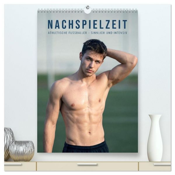 Produktbild: Nachspielzeit - Athletische Fu&szlig;baller - sinnlich und intensiv (hochwertiger Premium Wandkalender 2027 DIN A2 hoch), Kunstdruck in Hochglanz