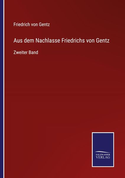Aus dem Nachlasse Friedrichs von Gentz, Taschenbuch von Friedrich Gentz, Outlook, 9783375058203
