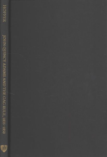 Produktbild: John Quincy Adams and the Gag Rule, 1835-1850
