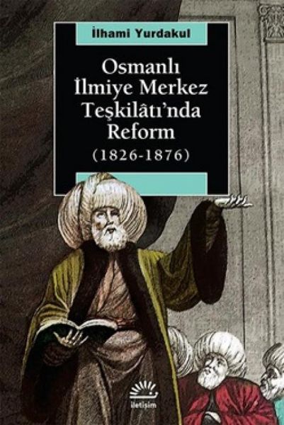 Produktbild: Osmanli Ilmiye Merkez Teskilatinda Reform 1826-1876