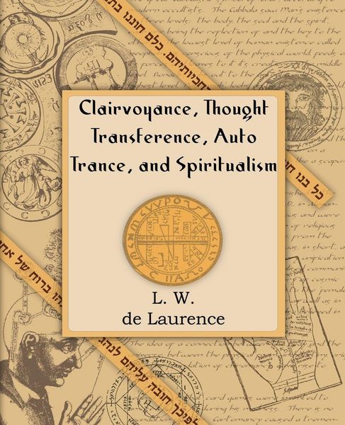 Produktbild: Clairvoyance, Thought Transference, Auto Trance, and Spiritualism (1916)