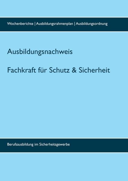 Produktbild: Ausbildungsnachweis Fachkraft/Servicekraft f&uuml;r Schutz und Sicherheit
