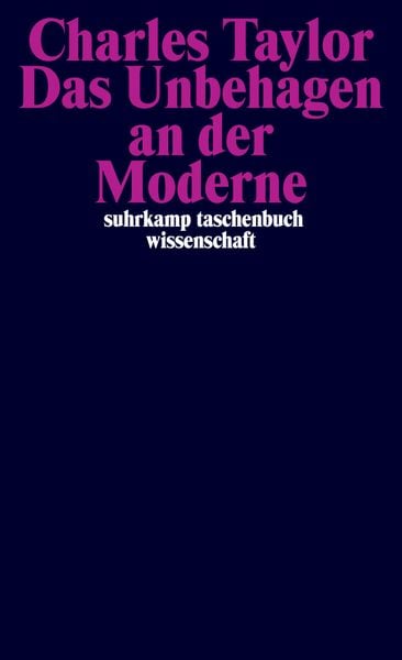 Das Unbehagen an der Moderne, Taschenbuch von Charles Taylor, Suhrkamp, 9783518287781