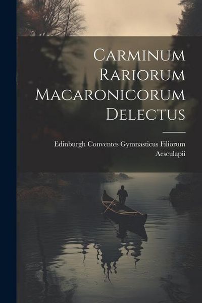 Produktbild: Carminum Rariorum Macaronicorum Delectus
