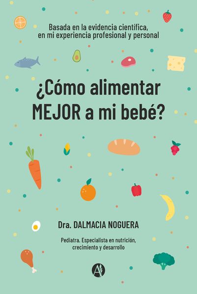 Produktbild: &iquest;C&oacute;mo alimentar MEJOR a mi beb&eacute;?