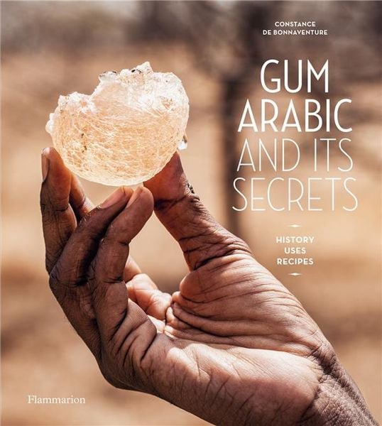 Produktbild: Gum Arabic and its secrets : history, uses, recipes