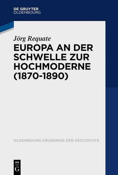 Produktbild: Europa an der Schwelle zur Hochmoderne (1870-1890)
