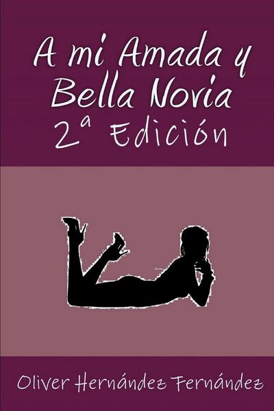 Produktbild: Fern&aacute;ndez, O: Mi Amada y Bella Novia
