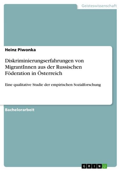 Produktbild: Diskriminierungserfahrungen von MigrantInnen aus der Russischen F&ouml;deration in &Ouml;sterreich