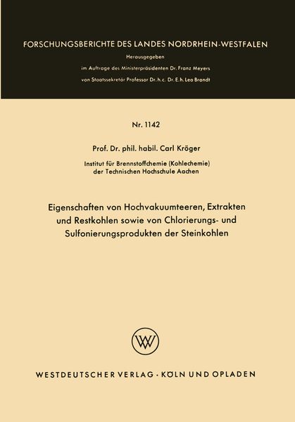 Produktbild: Eigenschaften von Hochvakuumteeren, Extrakten und Restkohlen sowie von Chlorierungs- und Sulfonierungsprodukten der Steinkohlen