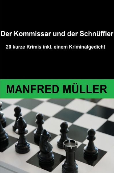 Der Kommissar und der Schnüffler, Taschenbuch von Manfred Müller, Epubli, 978-3-8197-2224-0