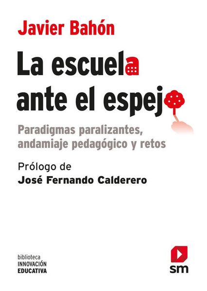 Produktbild: La escuela ante el espejo : paradigmas paralizantes, andamiaje pedag&oacute;gico y retos