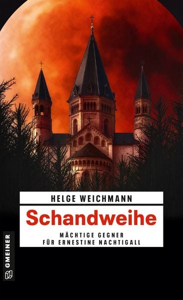 Schandweihe, Taschenbuch von Helge Weichmann, Gmeiner-Verlag, 978-3-8392-2751-0