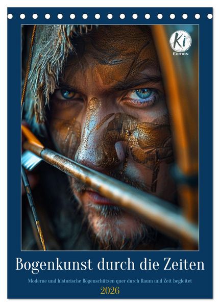 Bogenkunst durch die Zeiten (Tischkalender 2026 DIN A5 hoch), CALVENDO Monatskalender