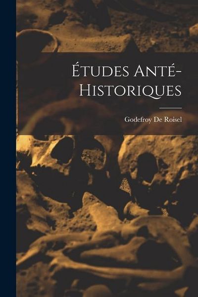 Produktbild: &Eacute;tudes Ant&eacute;-Historiques