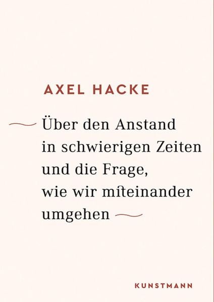 Produktbild: &Uuml;ber den Anstand in schwierigen Zeiten und die Frage, wie wir miteinander umgehen