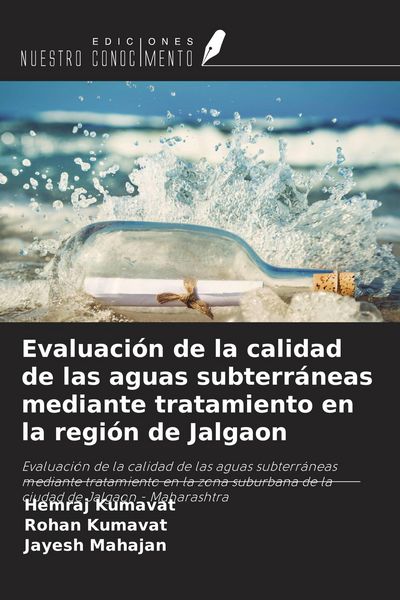 Produktbild: Evaluaci&oacute;n de la calidad de las aguas subterr&aacute;neas mediante tratamiento en la regi&oacute;n de Jalgaon