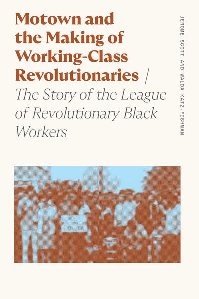 Produktbild: Motown and the Making of Working-Class Revolutionaries
