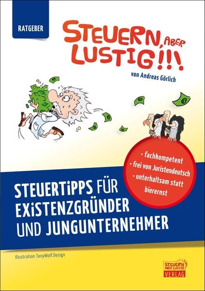 Produktbild: Steuern, aber lustig! Steuertipps f&uuml;r Existenzgr&uuml;nder und Jungunternehmer