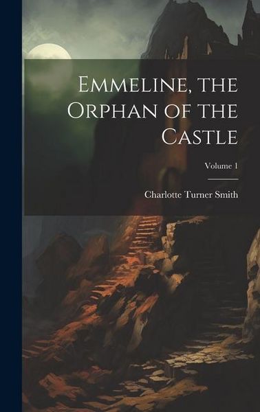Produktbild: Emmeline, the Orphan of the Castle; Volume 1