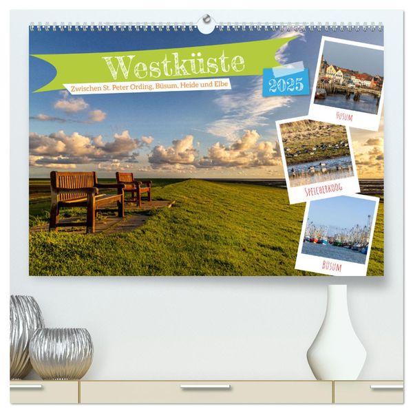 Westküste - Zwischen St. Peter Ording, Büsum und Elbe (hochwertiger Premium Wandkalender 2025 DIN A2 quer), Kunstdruck i