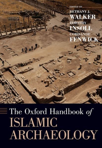 Produktbild: The Oxford Handbook of Islamic Archaeology