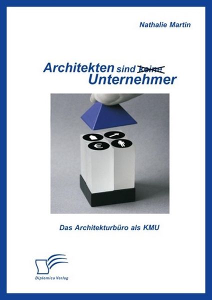 Produktbild: Architekten sind (keine) Unternehmer: Das Architekturb&uuml;ro als KMU