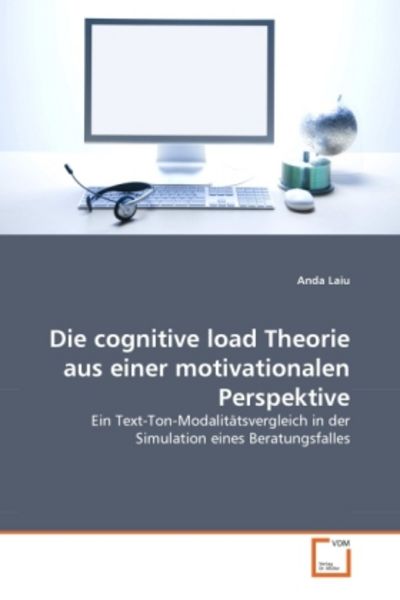 Laiu, A: Die cognitive load Theorie aus einer motivationalen, Taschenbuch von Anda Laiu, VDM, 9783639279498