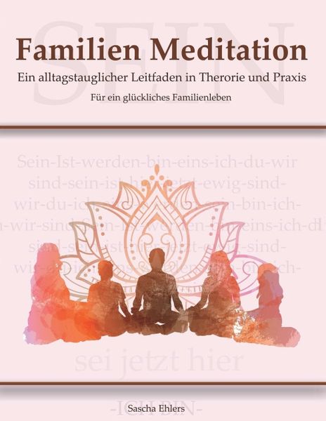 Familien Meditation, Taschenbuch von Sascha Ehlers, Tredition, 9783347109339