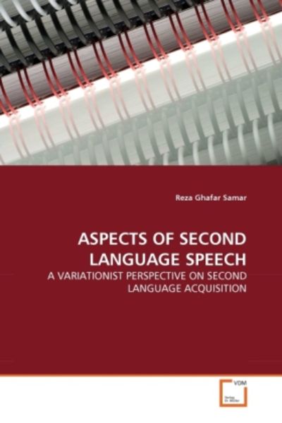 Ghafar Samar, R: Aspects Of Second Language Speech, Taschenbuch von Reza Ghafar Samar, VDM, 9783639262810