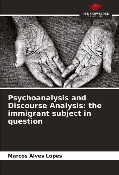 Produktbild: Psychoanalysis and Discourse Analysis: the immigrant subject in question