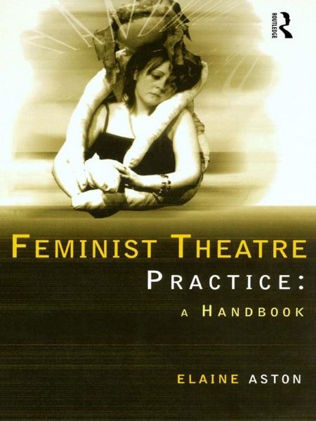 Produktbild: Feminist Theatre Practice: A Handbook