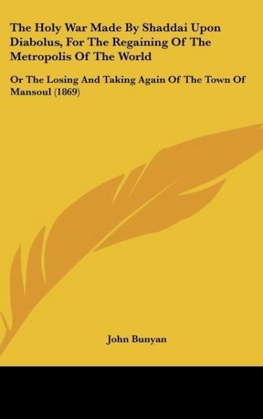 Produktbild: Bunyan, J: Holy War Made By Shaddai Upon Diabolus, For The R