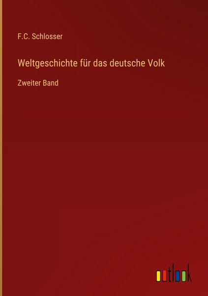 Produktbild: Weltgeschichte f&uuml;r das deutsche Volk