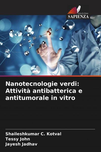 Produktbild: Nanotecnologie verdi: Attivit&agrave; antibatterica e antitumorale in vitro