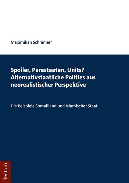Produktbild: Spoiler, Parastaaten, Units? Alternativstaatliche Polities aus neorealistischer Perspektive